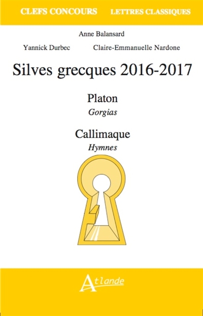 Silves grecques 2016-2017 : Platon, Gorgias ; Callimaque, Hymnes