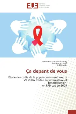 Ca depant de vous : Etude des coûts de la population vivant avec le VIH/SIDA traitée en ambulatoire et hospitalisation e