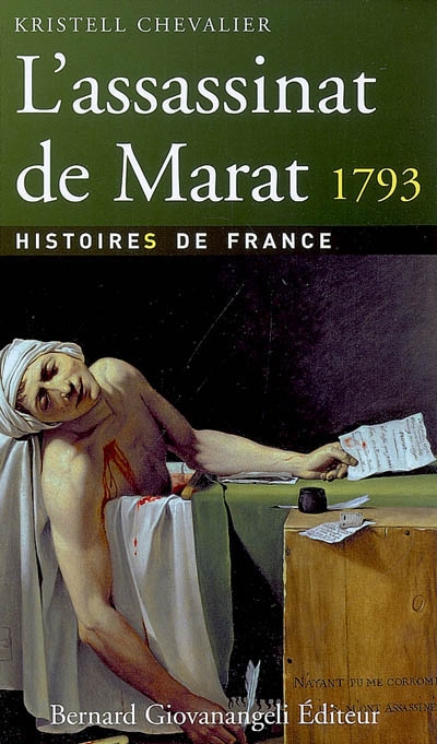 L'assassinat de Marat : 13 juillet 1793