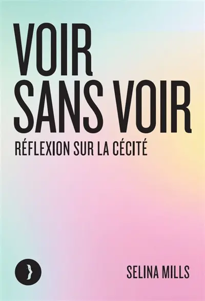 Voir sans voir : réflexion sur la cécité