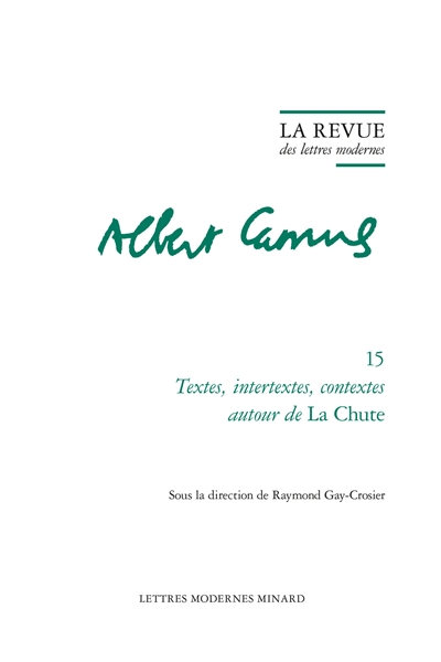 albert camus. vol. 15. textes, intertextes, contextes autour de la chute