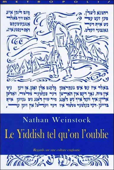 Le yiddish tel qu'on l'oublie : regards sur une culture engloutie