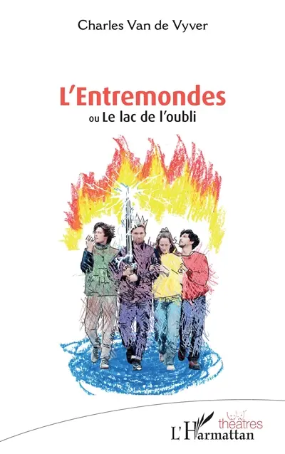 L'entremondes ou Le lac de l'oubli