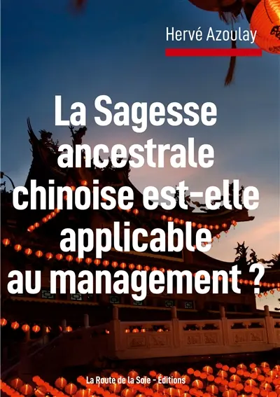 La sagesse ancestrale chinoise est-elle applicable au management ?
