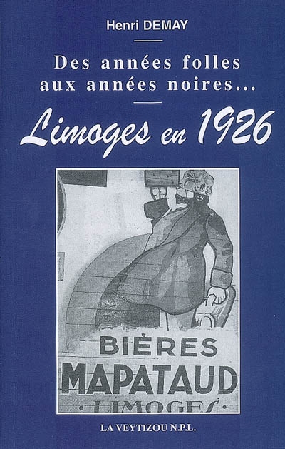 Limoges en 1926 : des années folles aux années noires...