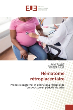 Hématome rétroplacentaire :...