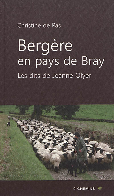 Bergère en pays de Bray : les dits de Jeanne Oyer