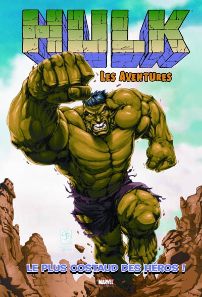 Hulk : les aventures. Vol. 1. Le plus costaud des héros !