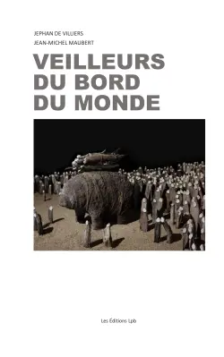 VEILLEURS DU BORD DU MONDE