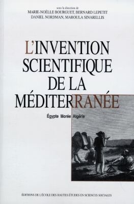 L'invention scientifique de la Méditerranée : Egypte, Morée, Algérie