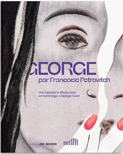 George par Françoise Pétrovitch : Hommage à George Sand en tapisserie d´Aubusson George par Françoise Pétrovitch : Hommage à George Sand en tapisserie d´Aubusson