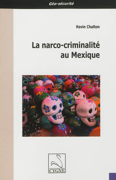 La narco-criminalité au Mexique