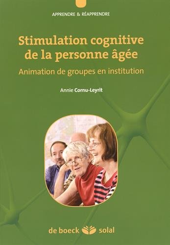 Stimulation cognitive de la personne âgée : animation de groupes en institution