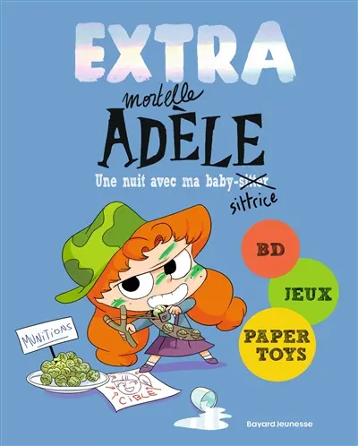 Extra mortelle Adèle. Vol. 1. Une nuit chez ma baby-sittrice