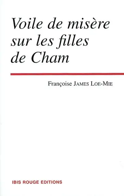 Voile de misère sur les filles de Cham