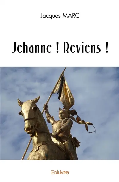 Jehanne : reviens !