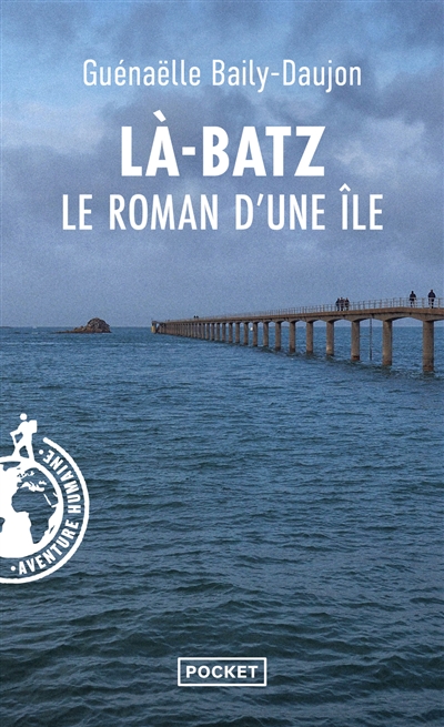 Là-Batz : le roman d'une île
