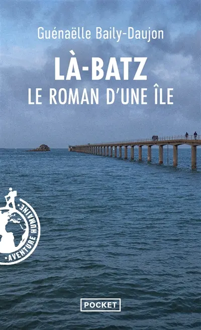 Là-Batz : le roman d'une île