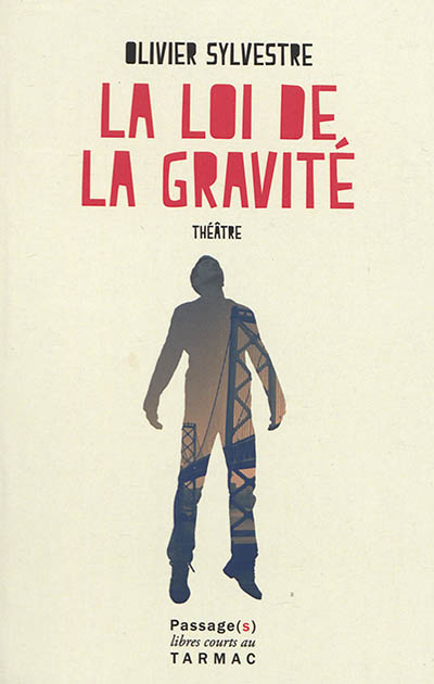 La loi de la gravité : théâtre