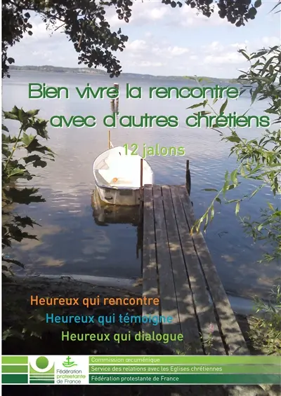Bien vivre la rencontre avec d'autres chrétiens : 12 jalons