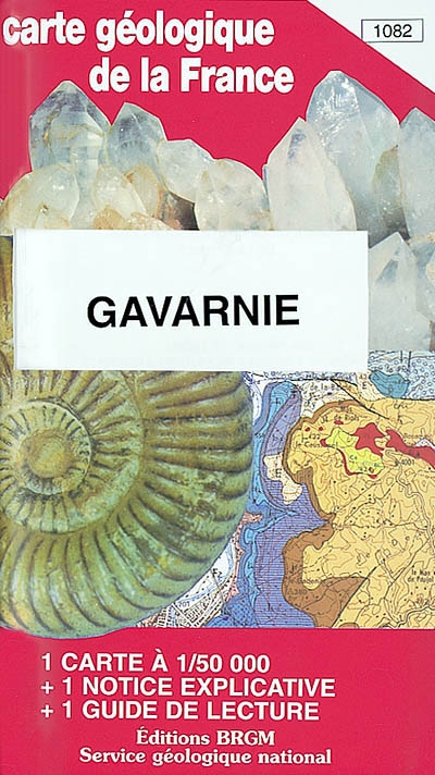 Gavarnie : carte géologique de la France à 1-50 000, 1082. Guide de lecture des cartes géologiques de la France à 1-50 000
