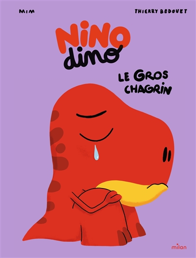 Nino dino. Le gros chagrin