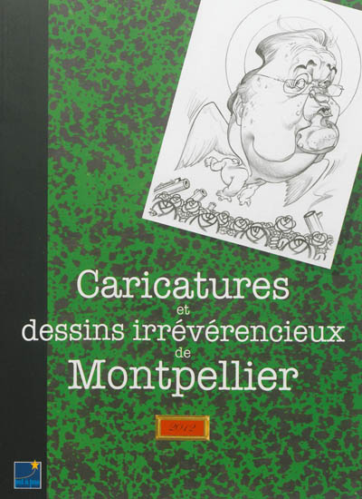 Caricatures et dessins irrévérencieux de Montpellier