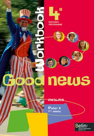 Good news 4e, anglais palier 2, 1re année : workbook