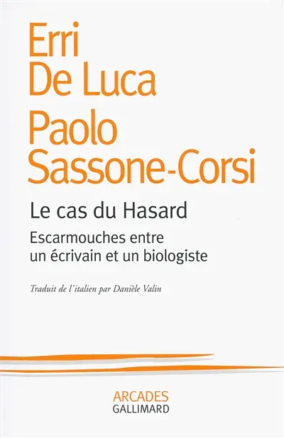 Le cas du hasard : escarmouches entre un écrivain et un biologiste