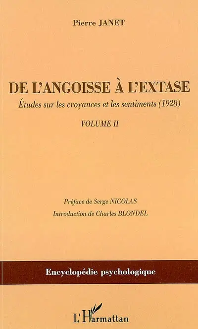 De l'angoisse à l'extase. Vol. 2. Etudes sur les croyances et les sentiments (1928)