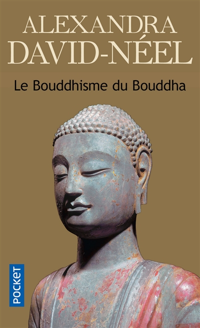 Le Bouddhisme du Bouddha : ses doctrines, ses méthodes et ses développements mahayanistes et tantriques au Tibet