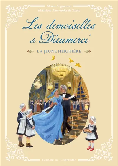 Les demoiselles de Dieumerci. Vol. 2. La jeune héritière