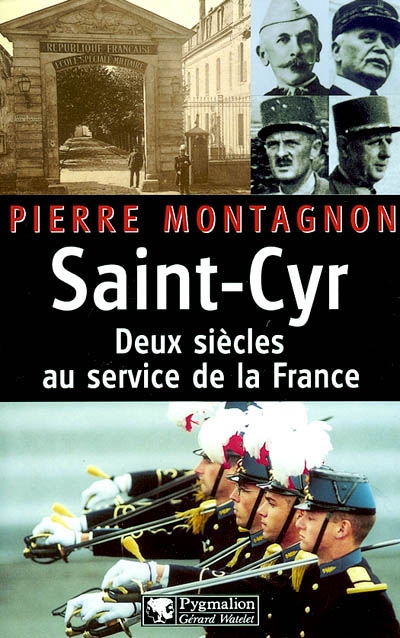 Saint-Cyr : deux siècles au service de la France