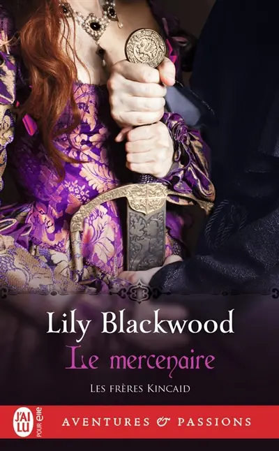 Les frères Kincaid. Vol. 1. Le mercenaire
