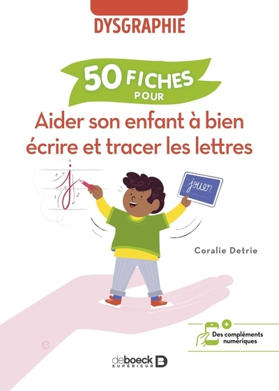 Dysgraphie : 50 fiches pour aider son enfant à bien écrire et tracer les lettres