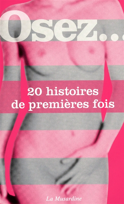 Osez 20 histoires de premières fois