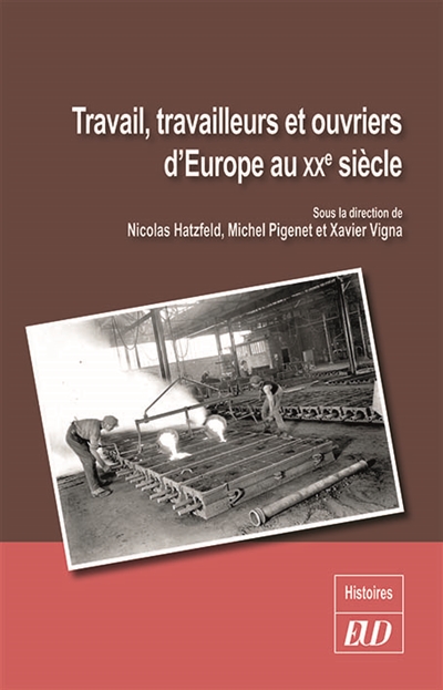 Travail, travailleurs et ouvriers d'Europe au XXe siècle