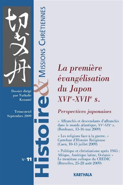 Histoire & missions chrétiennes, n° 11. La première évangélisation du Japon : XVIe-XVIIe siècles : perspectives japonaises