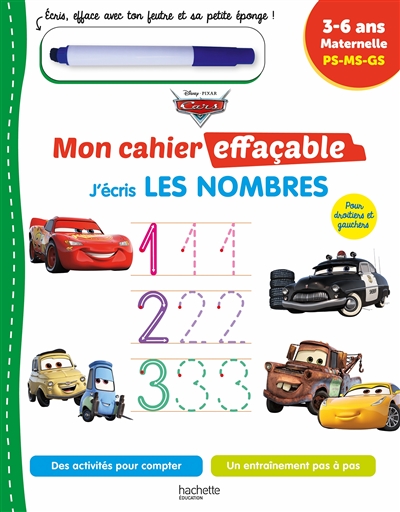 Cars : mon cahier effaçable, j'écris les nombres : 3-6 ans, maternelle, PS-MS-GS