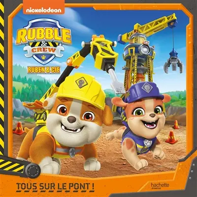 Rubble & crew, Ruben & Cie. Tous sur le pont !