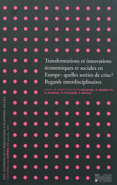 Transformations et innovations économiques et sociales en Europe : quelles sorties de crise ? : regards interdisciplinaires