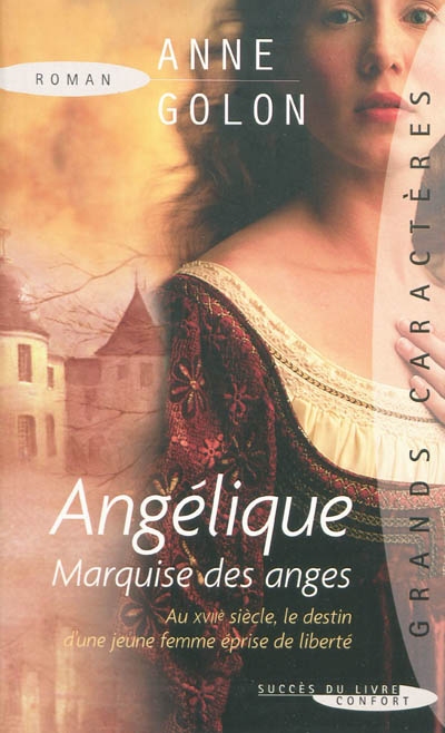 Angélique. Vol. 1. Angélique : marquise des anges