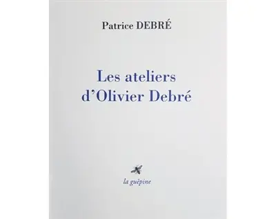 Les ateliers d'Olivier Debré