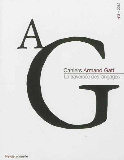 AG, cahiers Armand Gatti, n° 3. La traversée des langages