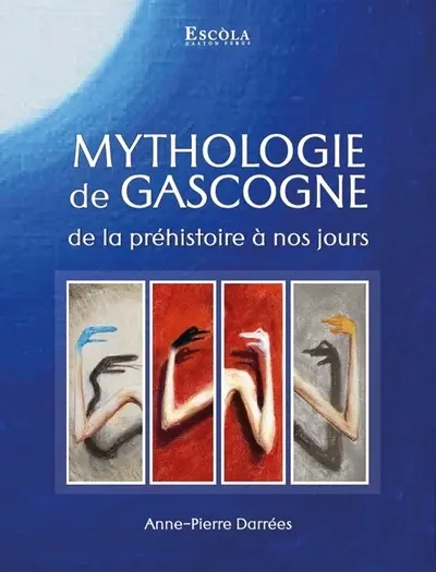 Mythologie de Gascogne : de la préhistoire à nos jours