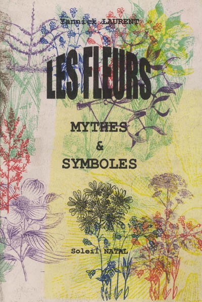 Les fleurs, mythes et symboles