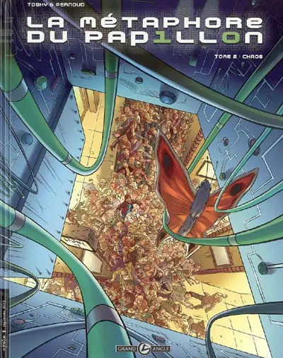 La métaphore du papillon. Vol. 2. Chaos