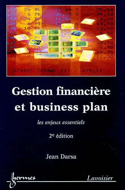 Gestion financière et business plan : les enjeux essentiels