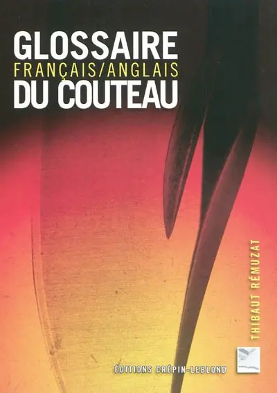 Glossaire français-anglais du couteau. Knife glossary french-englich