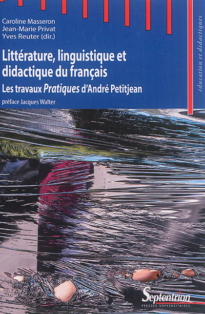 Littérature, linguistique et didactique du français : les travaux Pratiques d'André Petitjean